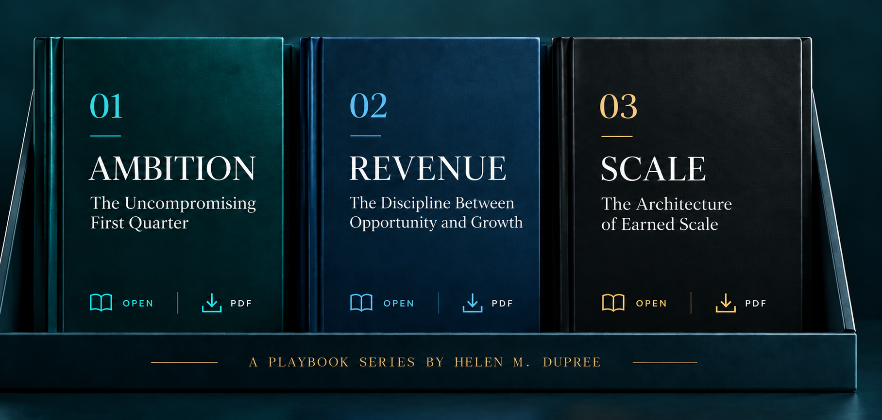 Three commercial growth playbooks presented in a slipcase: AMBITION â€” The Uncompromising First Quarter, REVENUE â€” The Discipline Between Opportunity and Growth, and SCALE â€” The Architecture of Earned Scale. A Playbook Series by Helen M. Dupree.
